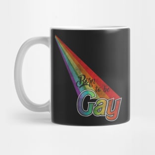 Born to be Gay Mug